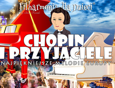 chopin-przyjaciele-filharmonia-dla-dzieci-warszawa-koncerty