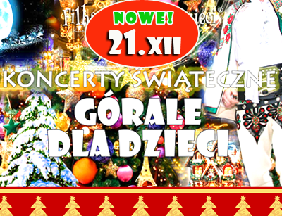 21 GRUDNIA! DODATKOWE KONCERTY ŚWIĄTECZNE🥰🎄GÓRALE DLA DZIECI!🎄