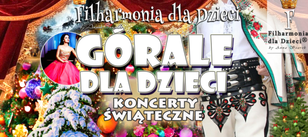 górale święta koncerty dla dzieci filharmonia dla Dzieci